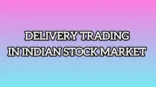What is delivery trading?#viral #youtube #trending #youtube #education 