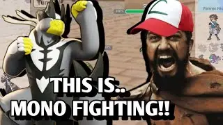 MONO FIGHTING IS THE 
