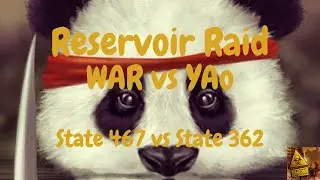 State of Survival &ndash; Reservoir Raid &ndash; WAR vs YAo [State 467 vs State 362]
