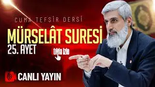 Mürselât Suresi 25. Ayet Tefsiri | Alparslan Kuytul Hocaefendi