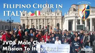 Filipino Choir Goes To Italy! | John Van De Steen Male Choir MISSION TO ITALY | Ep. 1: On To Rome!
