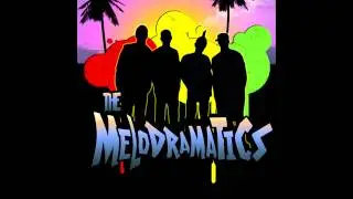 The Melodramatics - Grow Room