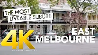 Explore Melbourne :  East Melbourne  -  THE MOST LIVEABLE SUBURB  - Melbourne - 4K Ultra HD