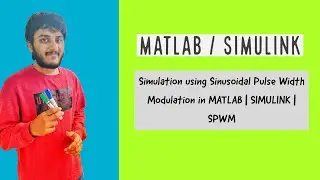 Simulation using Sinusoidal Pulse Width Modulation in MATLAB | SIMULINK | SPWM