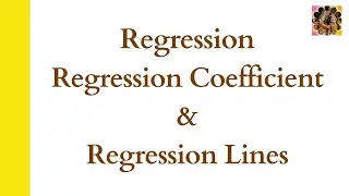 How to find Regression lines? | What are Regression coefficients? | How to find Regression coeff. ?