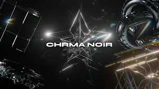 CHRMA NOIR : Visuals Pack