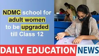 NDMC school for adult women to be upgraded till Class 12.
