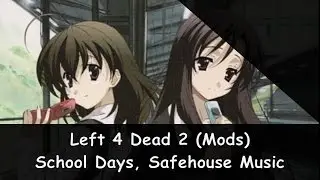 Left 4 Dead 2 [Steam Workshop] - School Days, Safehouse Music Mod (End Level)