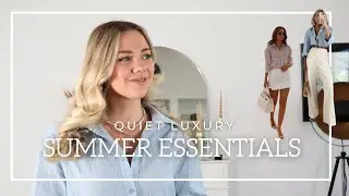 Summer Wardrobe Essentials | How to get the quiet luxury look | Anna's Style Dictionary
