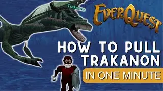 Как вытащить Траканон за 1 минуту - EverQuest
