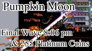 Terraria - Pumpkin Moon Final Wave at 8:06 pm, 255 Platinum Coins in a night (World Records)