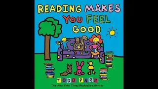 Reading makes you feel good by Todd Parr #Kids_Books #Read_Aloud #Reading #Children's_literature