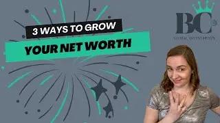3 Ways to Grow Net Worth