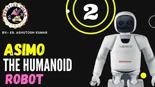 Asimo Robot | Honda Robot | Humanoid | Features of Asimo | Robotics Villa