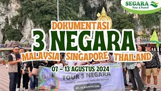 DOKUMENTASI TOUR 3 NEGARA 07-13 AGUSTUS 2024 | Segaratours