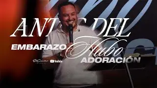 Antes del Embarazo Hubo Adoración - Pastor Juan Esteban Pulido
