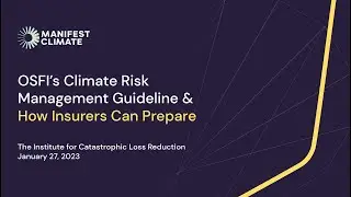 ICLR Friday Forum: OSFI&rsquo;s Climate Risk Mgmt Guideline - How Insurers Can Prepare (Jan 27, 2023)