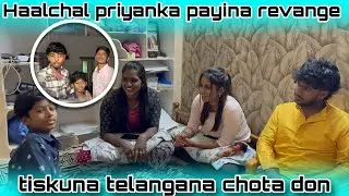 Haalchal Priyanka payina revange 😂|| Telangana chota don full fun 😂