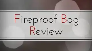 Fireproof Bag Review