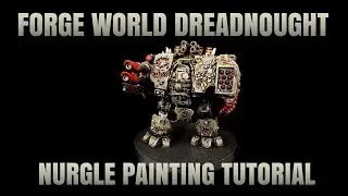 Forge World Nurgle Dreadnought Painting Tutorial.