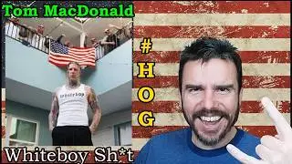 Tom MacDonald - Whiteboy Sh*t Reaction! #hog #reaction