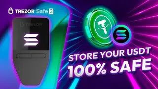🛡️ Trezor Safe 3: как получать и отправлять USDT с помощью сети Solana