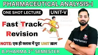 PHARMACEUTICAL ANALYSIS-I | UNIT-V | ONE SHOT REVISION | B.Pharma 1st Semester #ruhs #aktu #rgpv