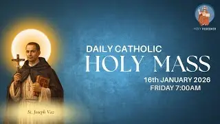 Catholic Holy Mass - 16th January 2026,  Friday