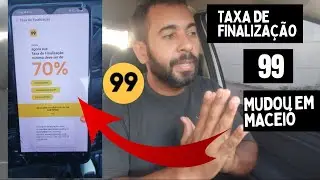 taxa de finaliza&ccedil;&atilde;o da 99 mudou na cidade de Macei&oacute;