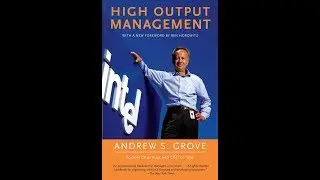 Book Club - High Output Management (Andrew Grove) - Week 4
