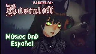D&D Rock Metal en Espa&ntilde;ol - Cap&iacute;tulo 2: Ravenloft - Feat. River Draconia