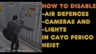 How to Disable Air Defenses, Cameras and Lights? Cayo Perico Heist