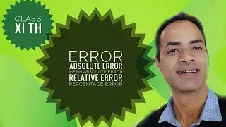 Absolute Error, relative error,percentage error