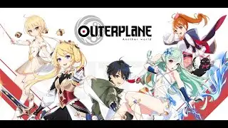 🔴LIVE - Playing OUTERPLANE - Strategy Anime