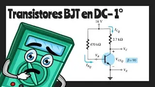 Transistores BJT en DC - Polarización Fija - 1°✅