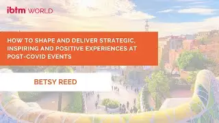 How to shape and deliver strategic, inspiring and positive experiences at post-covid events
