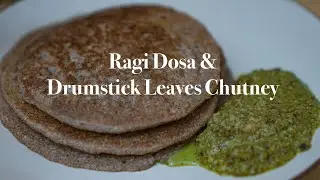 Drumstick Leaves Chutney | Isha Recipes | Ragi Dosa using Idli Batter
