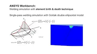 Ansys Workbench Single pass welding simulation with element birth & death technique (3D Goldak)