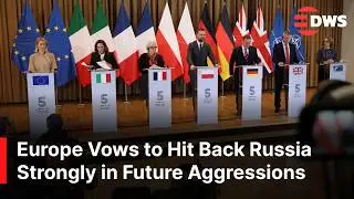 EU, NATO, UK Leaders Vow to Hit Back Russia Strongly in Future Aggression at E5 Presser | AC1G