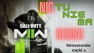 Call of Duty Modern Warfare II 2022 Streszczenie Błędy Fabuły część 2