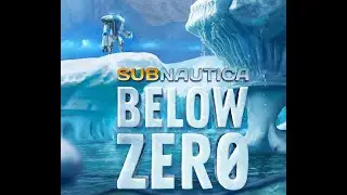 Subnautica: Below Zero - 