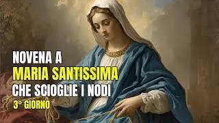 Novena a Maria Santissima che scioglie i nodi - Terzo Giorno