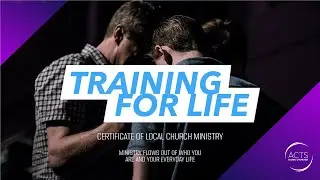 Training For Life | Certificate of Local Church Ministry