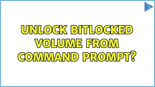 Unlock bitlocked volume from command prompt? (3 Solutions!!)
