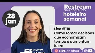 Live #119 - Como tomar decisões que economizam tempo e aumentam lucro