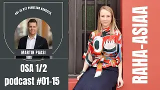 RAHA-ASIAA podcast: #01-15 Nyt puhutaan koroista, Martin Paasi! Osa 1/2