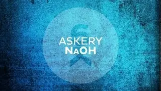 Askery - NaOH (Original Mix)