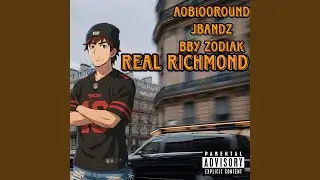 Real Richmond (feat. BBY Zodiak & Jbandz)