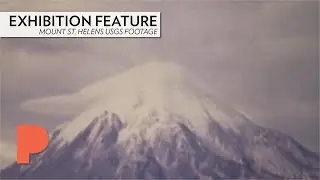 EXHIBITION FEATURE: USGS Mount St. Helens footage