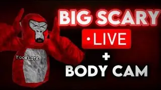 🔴Big Scary LIVE + Body Cam With Viewers!🔴